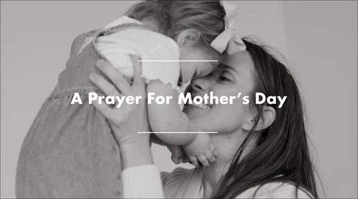 A Prayer For Mothers
