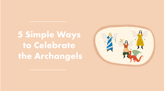 5 Simple Ways to Celebrate the Feast of the Archangels