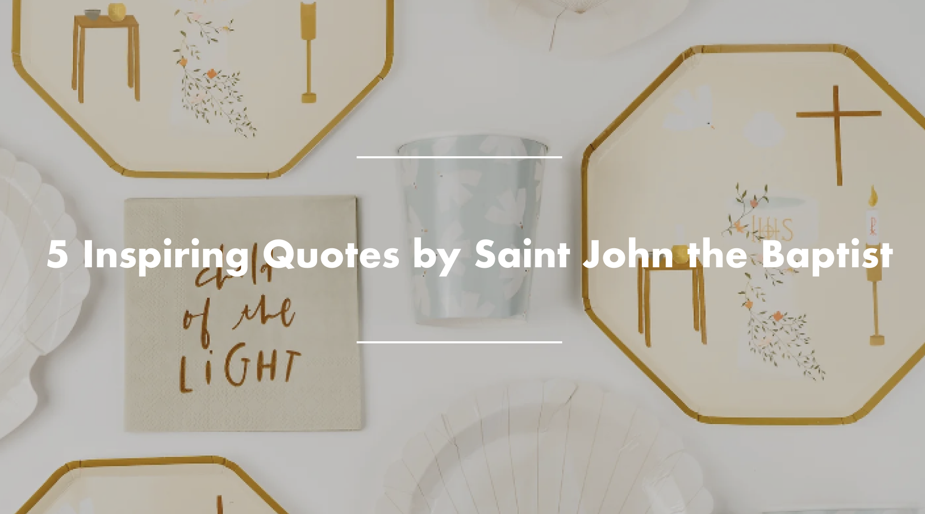5 Inspiring Quotes by Saint John the Baptist, image size:1800x1000