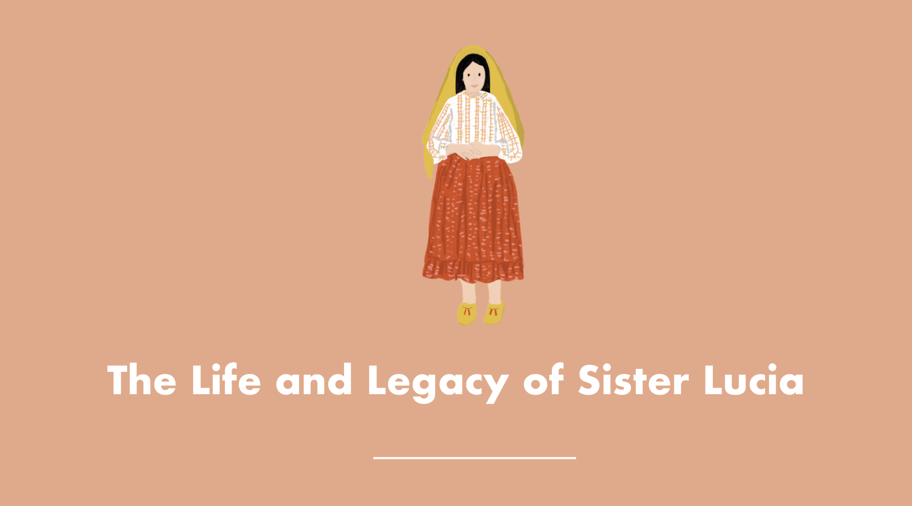 The Life and Legacy of Sister Lucia
