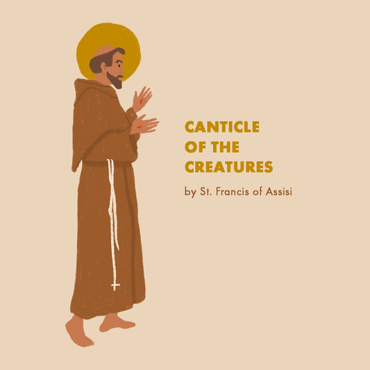 Canticle of the Creatures by St. Francis of Assisi