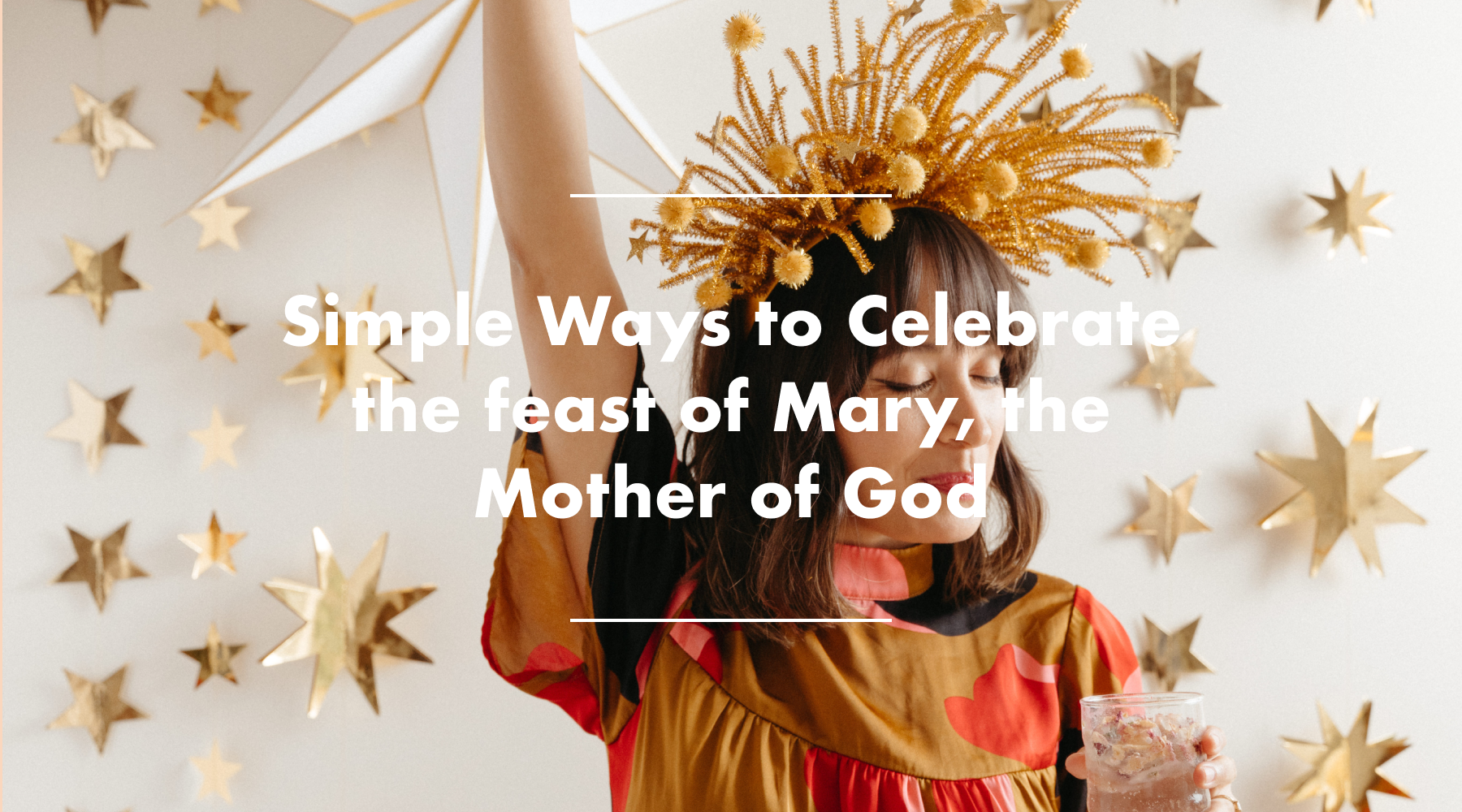 Simple Ways to Celebrate the Solemnity of Mary, Mother of God