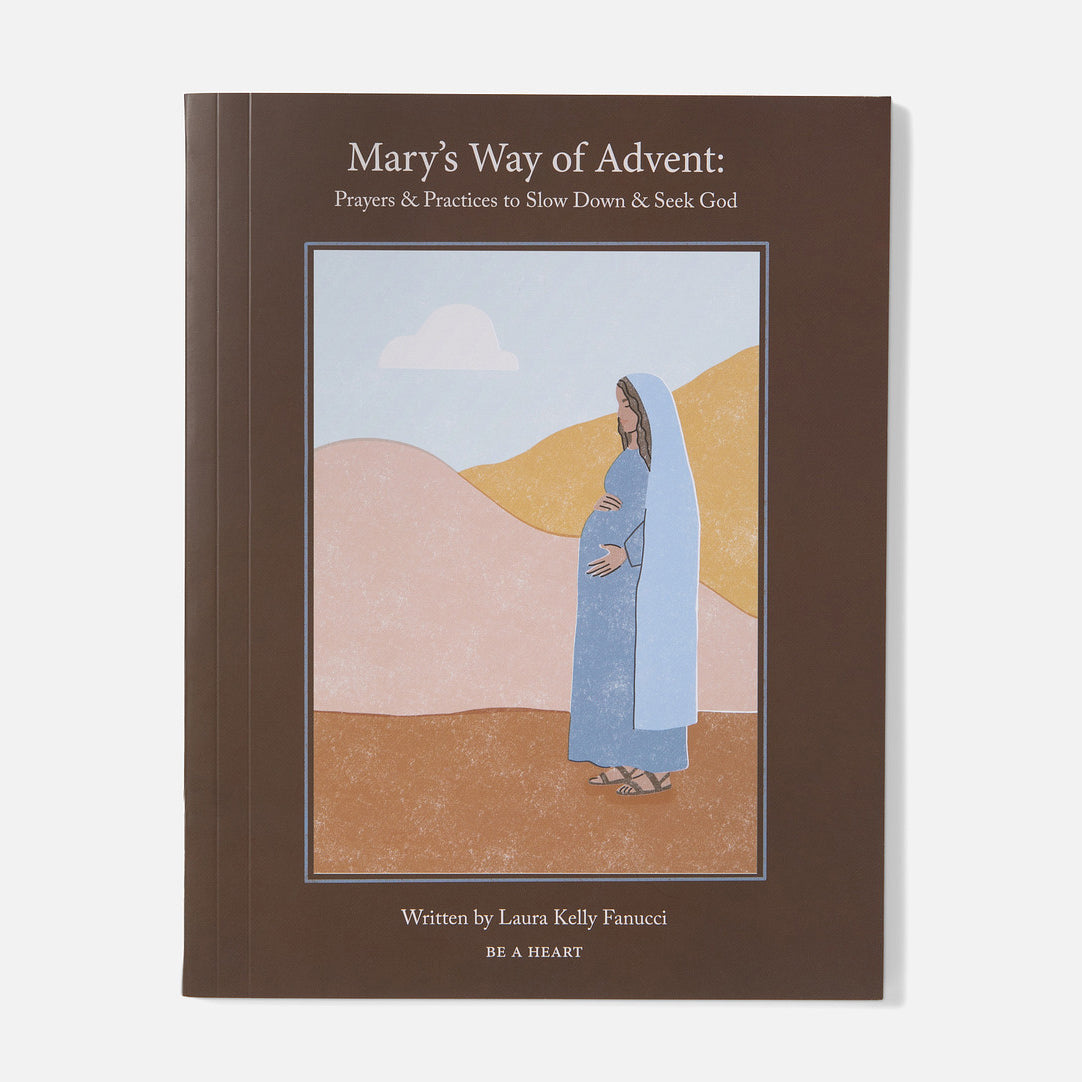 Mary’s Way of Advent – Catholic Prayers & Practices to Slow Down and Seek God