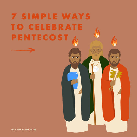 7 Simple Ways to Celebrate Pentecost