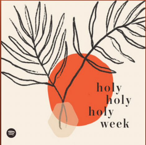 Holy Week Playlist