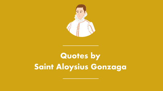 Quotes by Saint Aloysius Gonzaga