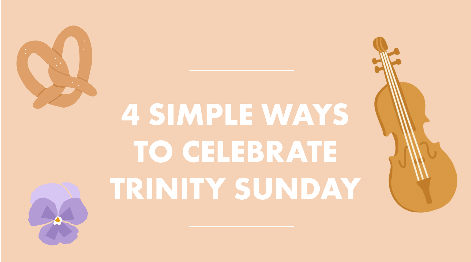 4 Simple Ways to Celebrate Trinity Sunday