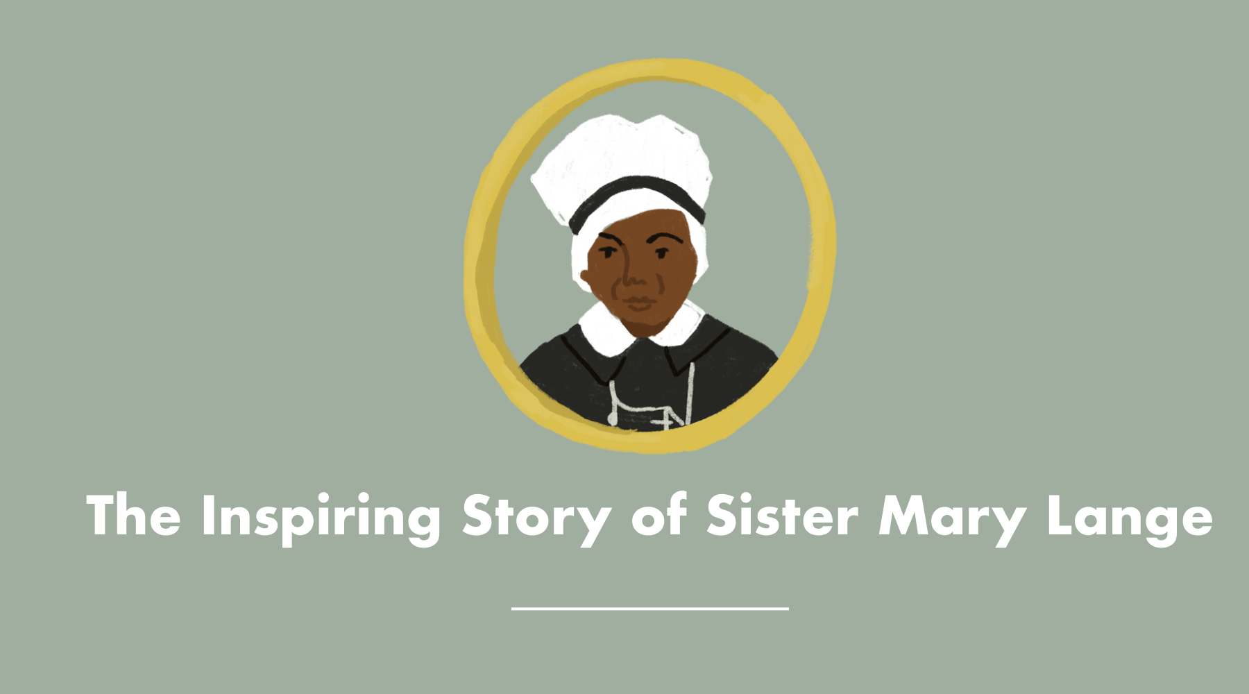 The Inspiring Story of Sister Mary Lange