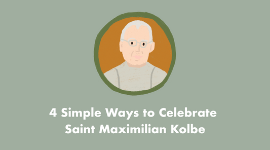 4 Simple Ways to Celebrate Saint Maximilian Kolbe