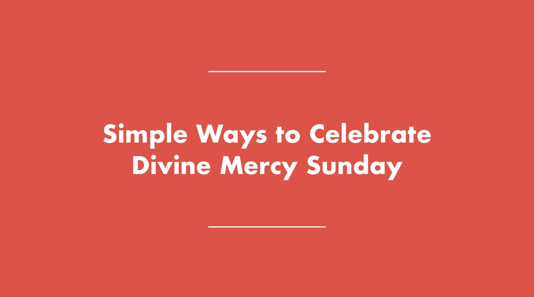 simple ways to celebrate divine mercy sunday