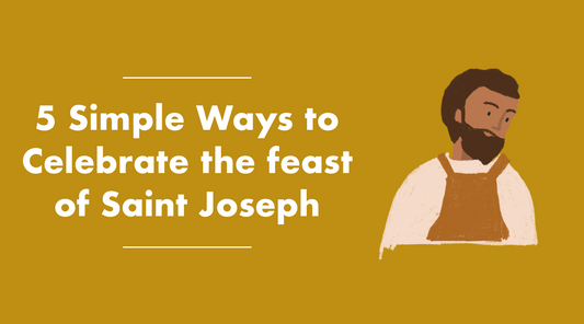 5 Simple Ways to Celebrate the Feast of Saint Joseph