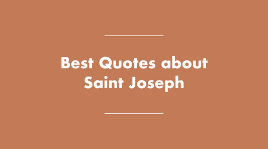 The Best Quotes about Saint Joseph