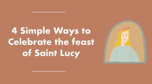 4 Simple Ways to Celebrate the Feast of Saint Lucy