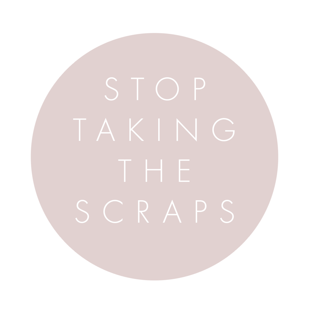 Stop taking the scraps.
