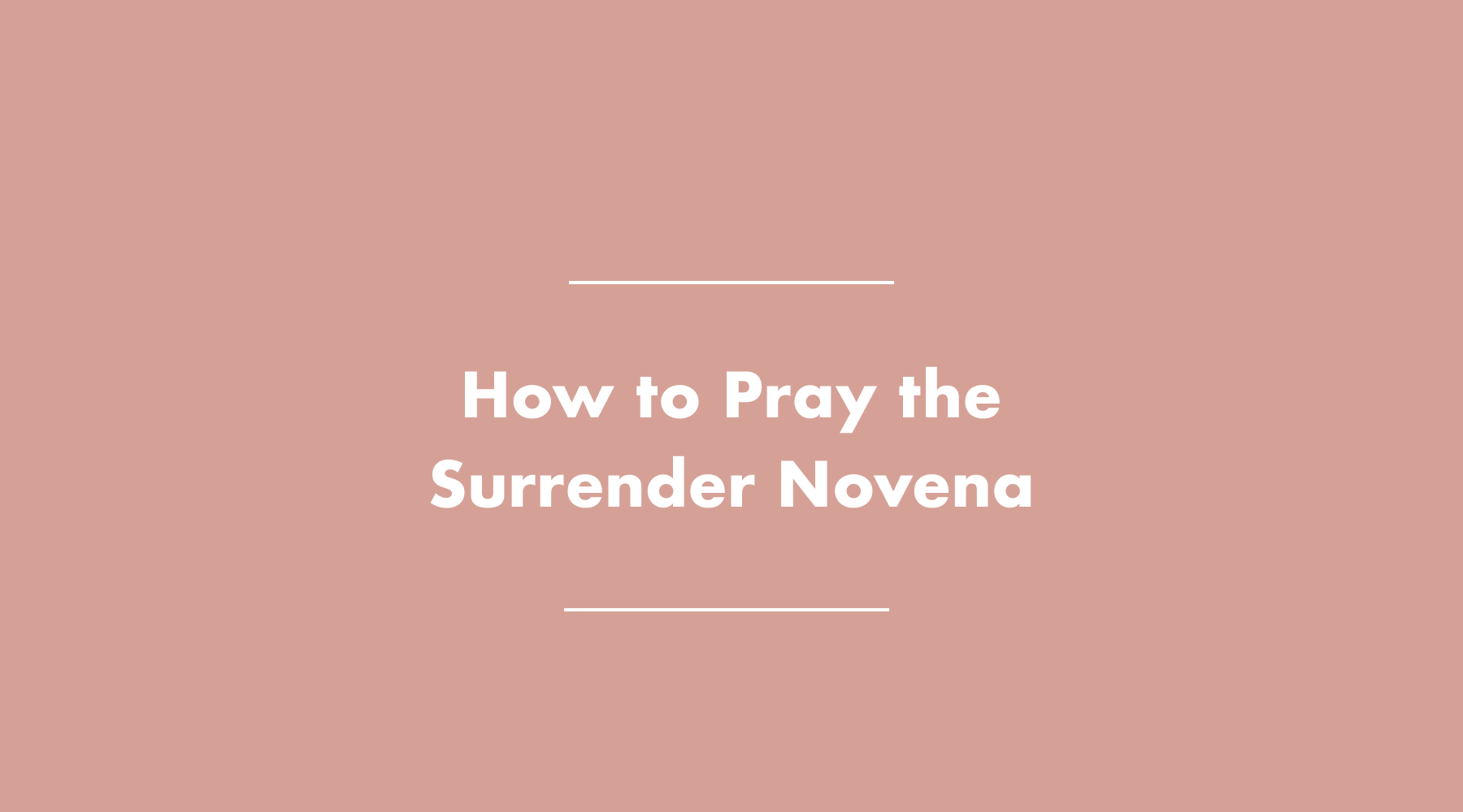 How to Pray the Surrender Novena