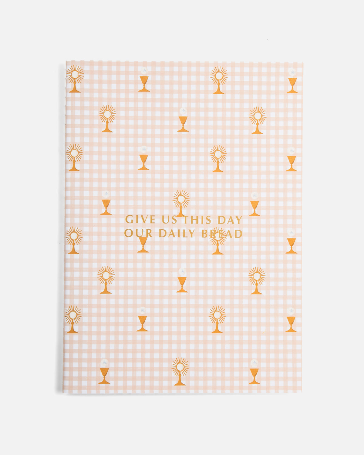 Give us this day our daily bread journal eucharist monstrance