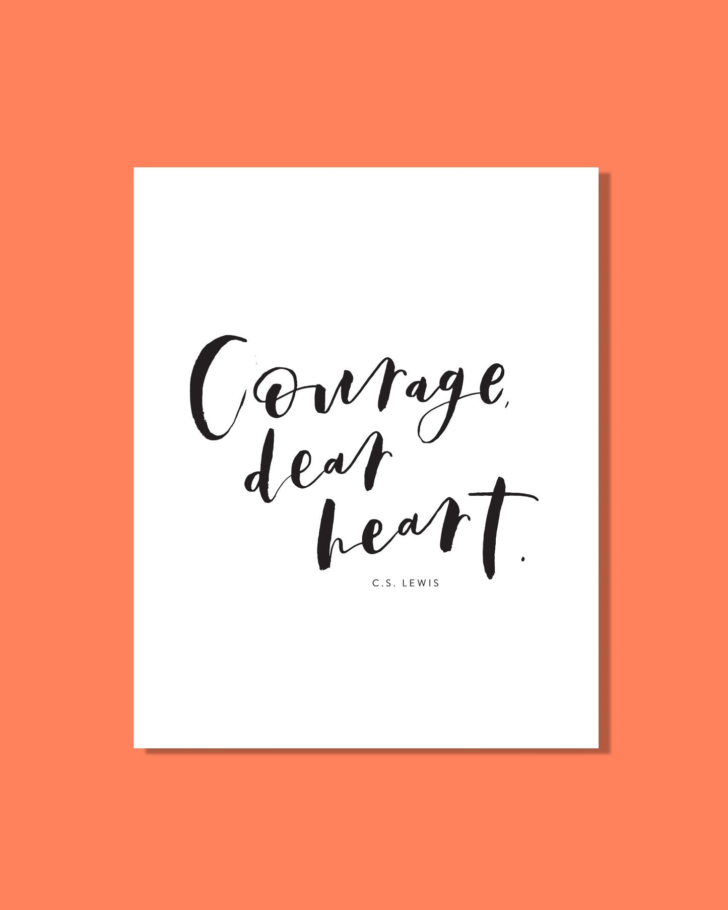 Courage, Dear Heart 8x10 Downloadable Print