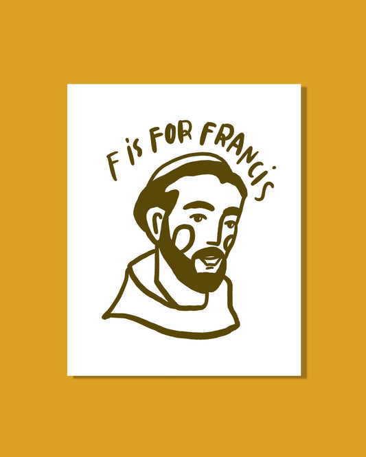 F is for Francis Downloadable 8x10 Print